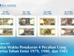 Segera Tukarkan! Empat Uang Kertas Lama Ini Hanya Berlaku Sampai April 2025
